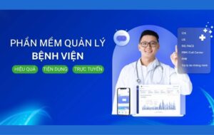 List 15+ phần mềm quản lý bệnh viện tốt nhất hiện nay