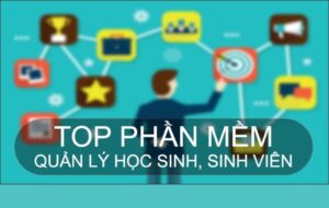 Top 10 phần mềm quản lý học sinh tốt nhất hiện nay