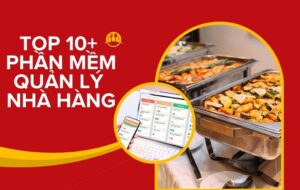 Top 10 phần mềm quản lý nhà hàng