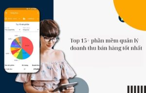 Top 15+ phần mềm quản lý doanh thu bán hàng tốt nhất